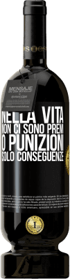 49,95 € Spedizione Gratuita | Vino rosso Edizione Premium MBS® Riserva Nella vita non ci sono premi o punizioni. Solo conseguenze Etichetta Nera. Etichetta personalizzabile Riserva 12 Mesi Raccogliere 2015 Tempranillo