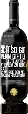 49,95 € Kostenloser Versand | Rotwein Premium Ausgabe MBS® Reserve Man fühlt sich so gut, wenn giftige Leute aufhören, mit einem zu reden .. Es ist, als würde der Müll von alleine herausgebracht Schwarzes Etikett. Anpassbares Etikett Reserve 12 Monate Ernte 2016 Tempranillo