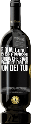 49,95 € Spedizione Gratuita | Vino rosso Edizione Premium MBS® Riserva Se qualcuno ti dice che è impossibile, ricorda che stanno parlando dei loro limiti, non dei tuoi Etichetta Nera. Etichetta personalizzabile Riserva 12 Mesi Raccogliere 2016 Tempranillo