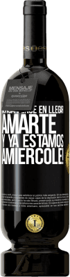 49,95 € Free Shipping | Red Wine Premium Edition MBS® Reserve I never thought of getting to love you. And we are already Amiércole! Black Label. Customizable label Reserve 12 Months Harvest 2014 Tempranillo