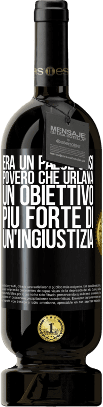 49,95 € Spedizione Gratuita | Vino rosso Edizione Premium MBS® Riserva Era un paese così povero che urlava un obiettivo più forte di un'ingiustizia Etichetta Nera. Etichetta personalizzabile Riserva 12 Mesi Raccogliere 2015 Tempranillo