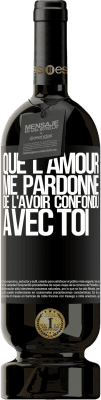 49,95 € Envoi gratuit | Vin rouge Édition Premium MBS® Réserve Que l'amour me pardonne de l'avoir confondu avec toi Étiquette Noire. Étiquette personnalisable Réserve 12 Mois Récolte 2015 Tempranillo