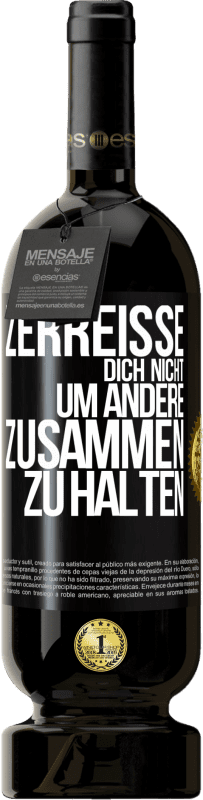 49,95 € Kostenloser Versand | Rotwein Premium Ausgabe MBS® Reserve Zerreiße dich nicht, um andere zusammen zu halten Schwarzes Etikett. Anpassbares Etikett Reserve 12 Monate Ernte 2015 Tempranillo