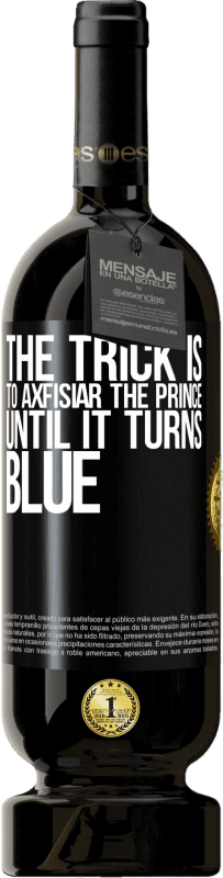 49,95 € Free Shipping | Red Wine Premium Edition MBS® Reserve The trick is to axfisiar the prince until it turns blue Black Label. Customizable label Reserve 12 Months Harvest 2014 Tempranillo