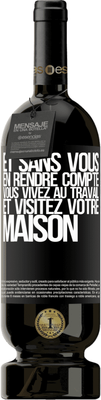 49,95 € Envoi gratuit | Vin rouge Édition Premium MBS® Réserve Et sans vous en rendre compte, vous vivez au travail et visitez votre maison Étiquette Noire. Étiquette personnalisable Réserve 12 Mois Récolte 2015 Tempranillo