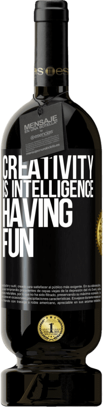 49,95 € Free Shipping | Red Wine Premium Edition MBS® Reserve Creativity is intelligence having fun Black Label. Customizable label Reserve 12 Months Harvest 2014 Tempranillo