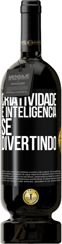 49,95 € Envio grátis | Vinho tinto Edição Premium MBS® Reserva Criatividade é inteligência se divertindo Etiqueta Preta. Etiqueta personalizável Reserva 12 Meses Colheita 2015 Tempranillo