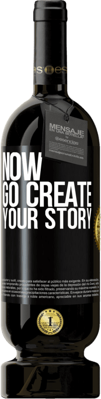 49,95 € Spedizione Gratuita | Vino rosso Edizione Premium MBS® Riserva Now, go create your story Etichetta Nera. Etichetta personalizzabile Riserva 12 Mesi Raccogliere 2015 Tempranillo