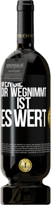 49,95 € Kostenloser Versand | Rotwein Premium Ausgabe MBS® Reserve Wer sie dir wegnimmt ist es wert Schwarzes Etikett. Anpassbares Etikett Reserve 12 Monate Ernte 2015 Tempranillo