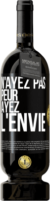 49,95 € Envoi gratuit | Vin rouge Édition Premium MBS® Réserve N'ayez pas peur, ayez l'envie Étiquette Noire. Étiquette personnalisable Réserve 12 Mois Récolte 2015 Tempranillo