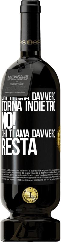 49,95 € Spedizione Gratuita | Vino rosso Edizione Premium MBS® Riserva Chi ti ama davvero, torna indietro. No! Chi ti ama davvero, resta Etichetta Nera. Etichetta personalizzabile Riserva 12 Mesi Raccogliere 2015 Tempranillo