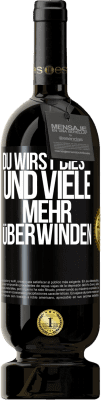 49,95 € Kostenloser Versand | Rotwein Premium Ausgabe MBS® Reserve Du wirst dies und viele mehr überwinden Schwarzes Etikett. Anpassbares Etikett Reserve 12 Monate Ernte 2015 Tempranillo