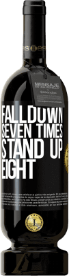 49,95 € 送料無料 | 赤ワイン プレミアム版 MBS® 予約する Falldown seven times. Stand up eight ブラックラベル. カスタマイズ可能なラベル 予約する 12 月 収穫 2016 Tempranillo