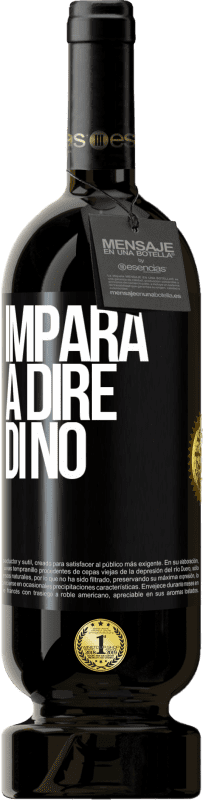 49,95 € Spedizione Gratuita | Vino rosso Edizione Premium MBS® Riserva Impara a dire di no Etichetta Nera. Etichetta personalizzabile Riserva 12 Mesi Raccogliere 2015 Tempranillo