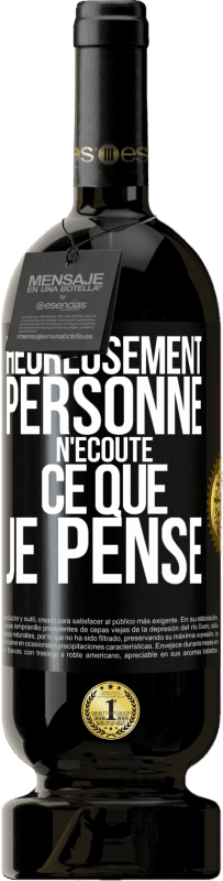 49,95 € Envoi gratuit | Vin rouge Édition Premium MBS® Réserve Heureusement personne n'écoute ce que je pense Étiquette Noire. Étiquette personnalisable Réserve 12 Mois Récolte 2015 Tempranillo