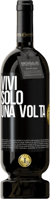 49,95 € Spedizione Gratuita | Vino rosso Edizione Premium MBS® Riserva Vivi solo una volta Etichetta Nera. Etichetta personalizzabile Riserva 12 Mesi Raccogliere 2015 Tempranillo