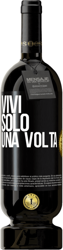 49,95 € Spedizione Gratuita | Vino rosso Edizione Premium MBS® Riserva Vivi solo una volta Etichetta Nera. Etichetta personalizzabile Riserva 12 Mesi Raccogliere 2015 Tempranillo