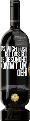 49,95 € Kostenloser Versand | Rotwein Premium Ausgabe MBS® Reserve Das Wichtigste ist das Geld. Die Gesundheit kommt und geht Schwarzes Etikett. Anpassbares Etikett Reserve 12 Monate Ernte 2015 Tempranillo