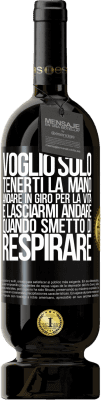 49,95 € Spedizione Gratuita | Vino rosso Edizione Premium MBS® Riserva Voglio solo tenerti la mano, andare in giro per la vita e lasciarmi andare quando smetto di respirare Etichetta Nera. Etichetta personalizzabile Riserva 12 Mesi Raccogliere 2014 Tempranillo