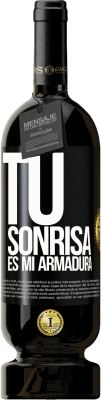 49,95 € Envío gratis | Vino Tinto Edición Premium MBS® Reserva Tu sonrisa es mi armadura Etiqueta Negra. Etiqueta personalizable Reserva 12 Meses Cosecha 2015 Tempranillo