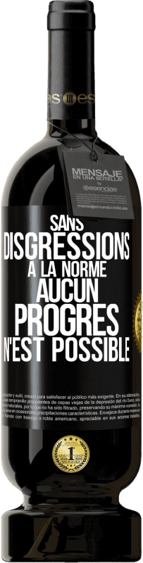 49,95 € Envoi gratuit | Vin rouge Édition Premium MBS® Réserve Sans disgressions à la norme aucun progrès n'est possible Étiquette Noire. Étiquette personnalisable Réserve 12 Mois Récolte 2015 Tempranillo