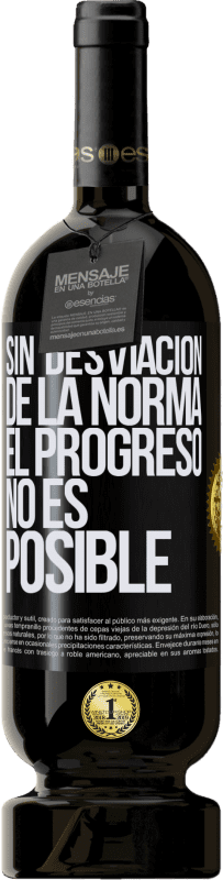 49,95 € Envío gratis | Vino Tinto Edición Premium MBS® Reserva Sin desviación de la norma, el progreso no es posible Etiqueta Negra. Etiqueta personalizable Reserva 12 Meses Cosecha 2015 Tempranillo