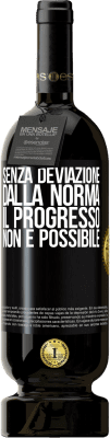 49,95 € Spedizione Gratuita | Vino rosso Edizione Premium MBS® Riserva Senza deviazione dalla norma, il progresso non è possibile Etichetta Nera. Etichetta personalizzabile Riserva 12 Mesi Raccogliere 2016 Tempranillo