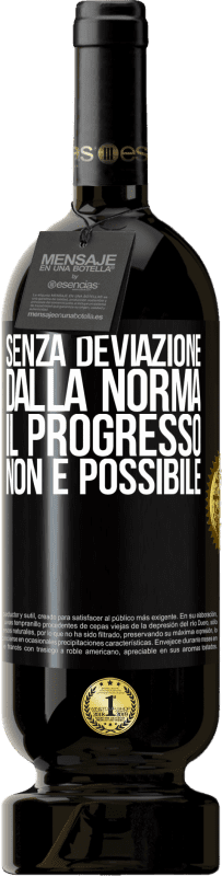 49,95 € Spedizione Gratuita | Vino rosso Edizione Premium MBS® Riserva Senza deviazione dalla norma, il progresso non è possibile Etichetta Nera. Etichetta personalizzabile Riserva 12 Mesi Raccogliere 2015 Tempranillo