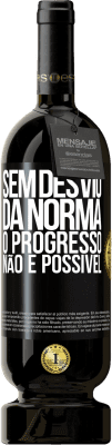 49,95 € Envio grátis | Vinho tinto Edição Premium MBS® Reserva Sem desvio da norma, o progresso não é possível Etiqueta Preta. Etiqueta personalizável Reserva 12 Meses Colheita 2016 Tempranillo