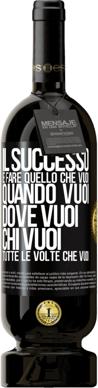 49,95 € Spedizione Gratuita | Vino rosso Edizione Premium MBS® Riserva Il successo è fare quello che vuoi, quando vuoi, dove vuoi, chi vuoi, tutte le volte che vuoi Etichetta Nera. Etichetta personalizzabile Riserva 12 Mesi Raccogliere 2015 Tempranillo