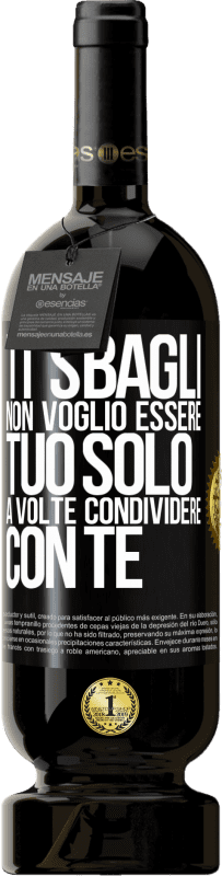 49,95 € Spedizione Gratuita | Vino rosso Edizione Premium MBS® Riserva Ti sbagli Non voglio essere tuo Solo a volte condividere con te Etichetta Nera. Etichetta personalizzabile Riserva 12 Mesi Raccogliere 2015 Tempranillo