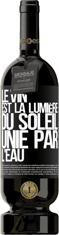 49,95 € Envoi gratuit | Vin rouge Édition Premium MBS® Réserve Le vin est la lumière du soleil, unie par l'eau Étiquette Noire. Étiquette personnalisable Réserve 12 Mois Récolte 2015 Tempranillo