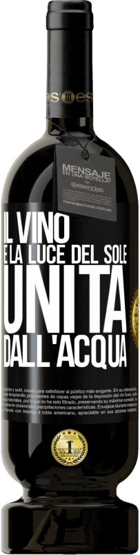 49,95 € Spedizione Gratuita | Vino rosso Edizione Premium MBS® Riserva Il vino è la luce del sole, unita dall'acqua Etichetta Nera. Etichetta personalizzabile Riserva 12 Mesi Raccogliere 2015 Tempranillo