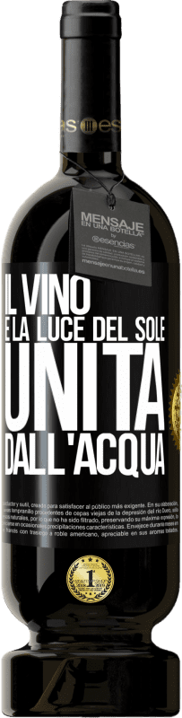 49,95 € Spedizione Gratuita | Vino rosso Edizione Premium MBS® Riserva Il vino è la luce del sole, unita dall'acqua Etichetta Nera. Etichetta personalizzabile Riserva 12 Mesi Raccogliere 2016 Tempranillo