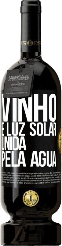 49,95 € Envio grátis | Vinho tinto Edição Premium MBS® Reserva Vinho é luz solar, unida pela água Etiqueta Preta. Etiqueta personalizável Reserva 12 Meses Colheita 2015 Tempranillo