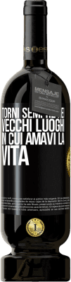 49,95 € Spedizione Gratuita | Vino rosso Edizione Premium MBS® Riserva Torni sempre nei vecchi luoghi in cui amavi la vita Etichetta Nera. Etichetta personalizzabile Riserva 12 Mesi Raccogliere 2015 Tempranillo