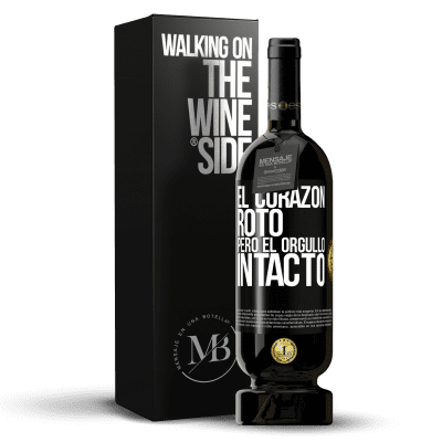 «El corazón, roto. Pero el orgullo intacto» Edición Premium MBS® Reserva