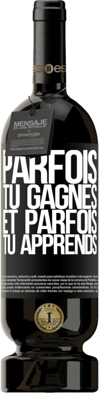 49,95 € Envoi gratuit | Vin rouge Édition Premium MBS® Réserve Parfois tu gagnes, et parfois tu apprends Étiquette Noire. Étiquette personnalisable Réserve 12 Mois Récolte 2015 Tempranillo