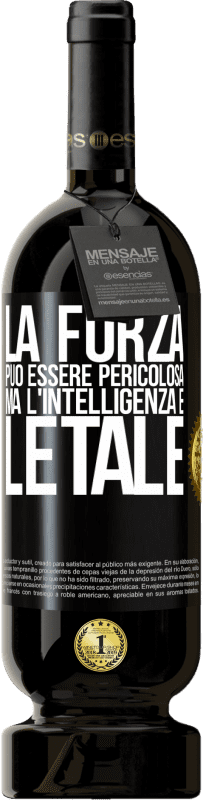 49,95 € Spedizione Gratuita | Vino rosso Edizione Premium MBS® Riserva La forza può essere pericolosa, ma l'intelligenza è letale Etichetta Nera. Etichetta personalizzabile Riserva 12 Mesi Raccogliere 2015 Tempranillo