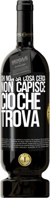 49,95 € Spedizione Gratuita | Vino rosso Edizione Premium MBS® Riserva Chi non sa cosa cerca, non capisce ciò che trova Etichetta Nera. Etichetta personalizzabile Riserva 12 Mesi Raccogliere 2014 Tempranillo