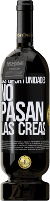 49,95 € Envío gratis | Vino Tinto Edición Premium MBS® Reserva Las oportunidades no pasan. Las creas Etiqueta Negra. Etiqueta personalizable Reserva 12 Meses Cosecha 2014 Tempranillo