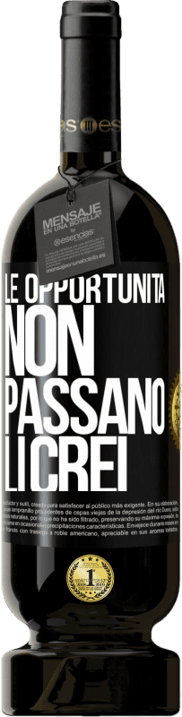 49,95 € Spedizione Gratuita | Vino rosso Edizione Premium MBS® Riserva Le opportunità non passano. Li crei Etichetta Nera. Etichetta personalizzabile Riserva 12 Mesi Raccogliere 2015 Tempranillo