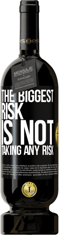 49,95 € Free Shipping | Red Wine Premium Edition MBS® Reserve The biggest risk is not taking any risk Black Label. Customizable label Reserve 12 Months Harvest 2015 Tempranillo