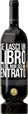 49,95 € Spedizione Gratuita | Vino rosso Edizione Premium MBS® Riserva Se lasci un libro illeso, non sei mai entrato Etichetta Nera. Etichetta personalizzabile Riserva 12 Mesi Raccogliere 2015 Tempranillo