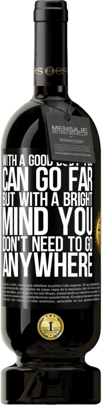 49,95 € 送料無料 | 赤ワイン プレミアム版 MBS® 予約する 良い体で遠くに行くことができますが、明るい心でどこにも行く必要はありません ブラックラベル. カスタマイズ可能なラベル 予約する 12 月 収穫 2016 Tempranillo
