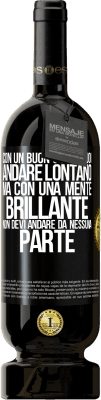 49,95 € Spedizione Gratuita | Vino rosso Edizione Premium MBS® Riserva Con un buon corpo puoi andare lontano, ma con una mente brillante non devi andare da nessuna parte Etichetta Nera. Etichetta personalizzabile Riserva 12 Mesi Raccogliere 2014 Tempranillo