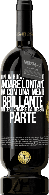 49,95 € Spedizione Gratuita | Vino rosso Edizione Premium MBS® Riserva Con un buon corpo puoi andare lontano, ma con una mente brillante non devi andare da nessuna parte Etichetta Nera. Etichetta personalizzabile Riserva 12 Mesi Raccogliere 2016 Tempranillo