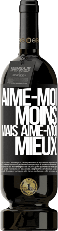 49,95 € Envoi gratuit | Vin rouge Édition Premium MBS® Réserve Aime-moi moins, mais aime-moi mieux Étiquette Noire. Étiquette personnalisable Réserve 12 Mois Récolte 2015 Tempranillo