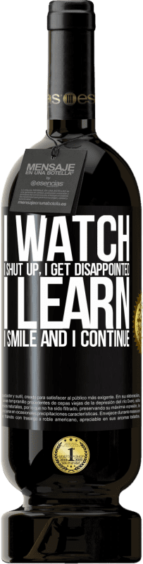 49,95 € 送料無料 | 赤ワイン プレミアム版 MBS® 予約する 見る、黙る、がっかりする、学ぶ、笑う、続ける ブラックラベル. カスタマイズ可能なラベル 予約する 12 月 収穫 2016 Tempranillo