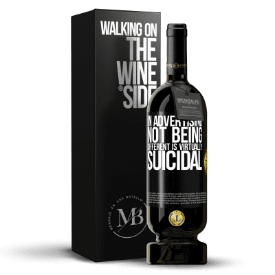 «In advertising, not being different is virtually suicidal» Premium Edition MBS® Reserve